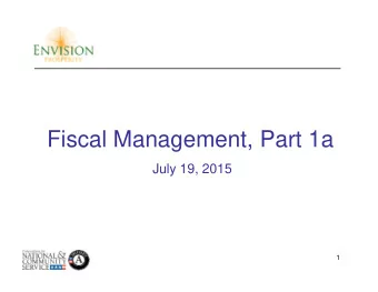 Fiscal Management, Part 1a  July 19, 2015  1  Introductions  Pam Zeutenhorst, Co-Founder/Trainer