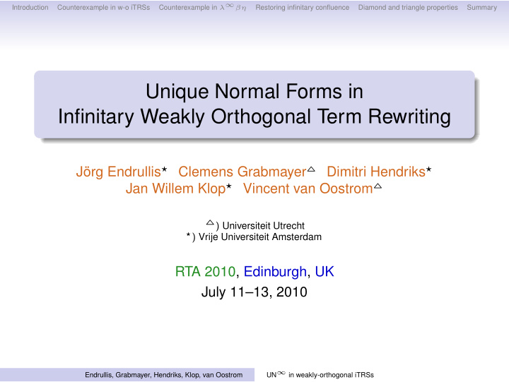 unique normal forms in infinitary weakly orthogonal term