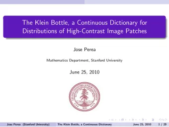 The Klein Bottle, a Continuous Dictionary for  Distributions of High-Contrast Image Patches  Jose
