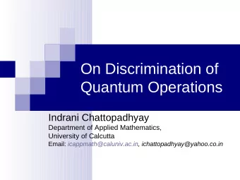 On Discrimination of  Quantum Operations  Indrani Chattopadhyay  Department of Applied Mathematics,