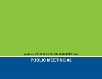 PUBLIC MEETING #2  VAUGHAN CONCORD GO CENTRE SECONDARY PLAN - PUBLIC MEETING #2  Todays Workshop