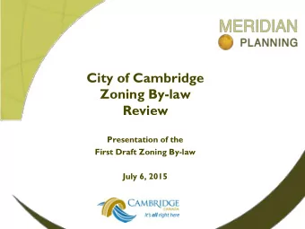 Zoning By-law  Review  Presentation of the  First Draft Zoning By-law  July 6, 2015  Background: