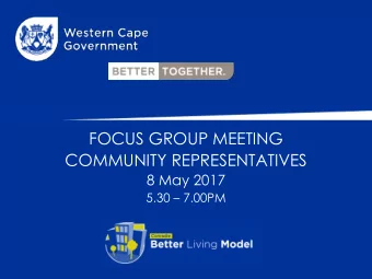FOCUS GROUP MEETING  COMMUNITY REPRESENTATIVES  8 May 2017 5.30  7.00PM  CONTENTS  INTRODUCTION