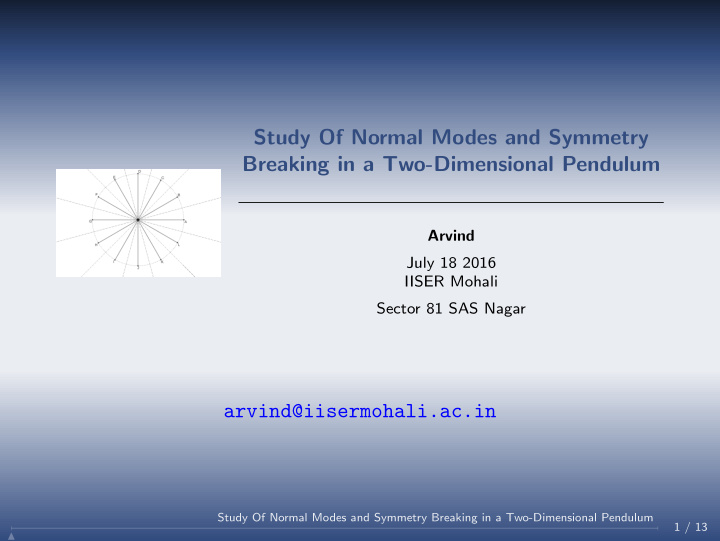study of normal modes and symmetry breaking in a two