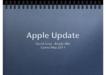 Apple Update  David Gray - Ready ABC  Cairns May 2014  Agenda  MYOB Mac and Windows Update  Rumours
