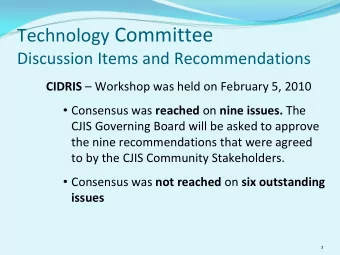 Committee  Technology Discussion Items and Recommendations  CIDRIS   Workshop was held on