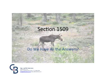 Sec$on'1509'  Do'We'Have'All'the'Answers?' Hon. Leif M. Clark (ret. ) ' CBInsolvency LLC ' (tel) +1