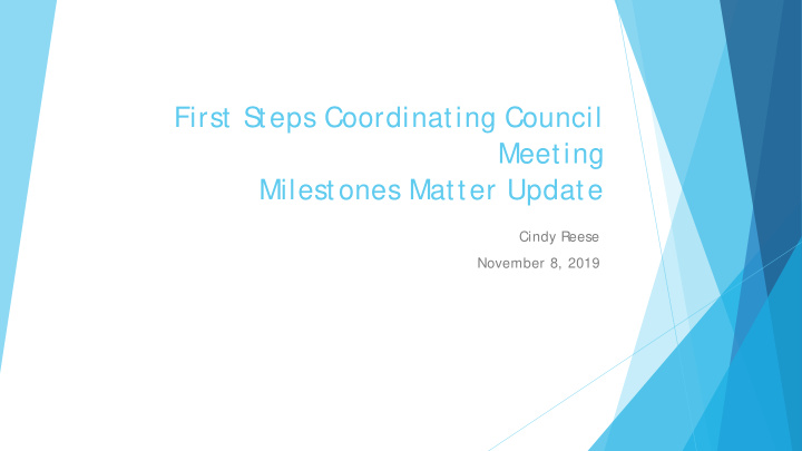 first s teps coordinating council meeting milestones