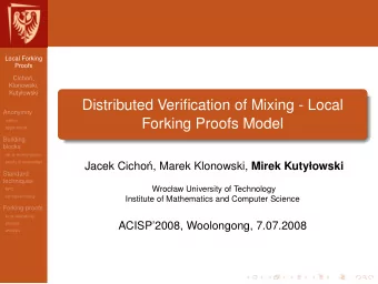 Distributed Verification of Mixing - Local  Anonymity  Forking Proofs Model  mixing  applications