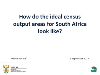 How do the ideal census  output areas for South Africa  look like?  Helene Verhoef