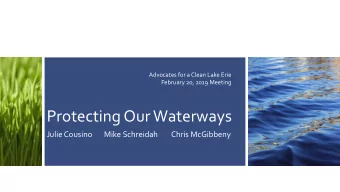 Protecting Our Waterways  Julie Cousino  Mike Schreidah  Chris McGibbeny  Background Information