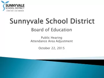 Board of Education  Public Hearing  Attendance Area Adjustment  October 22, 2015  August 20,