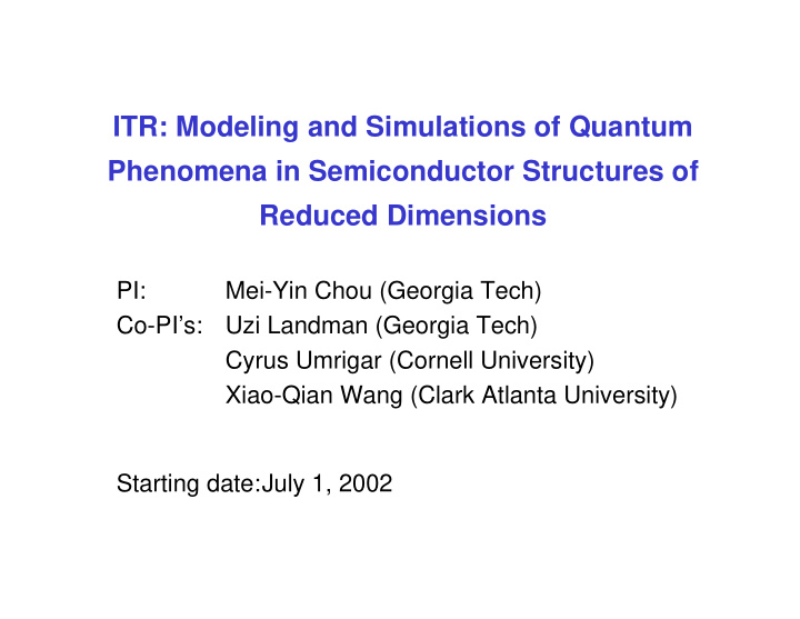itr modeling and simulations of quantum phenomena in