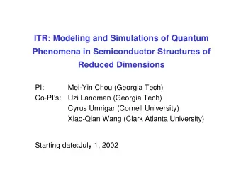 ITR: Modeling and Simulations of Quantum  Phenomena in Semiconductor Structures of  Reduced