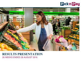 RESULTS PRESENTATION  26 WEEKS ENDED 28 AUGUST 2016  AGENDA  CHAIRMANS  RESULTS  PROGRESS