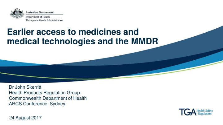 earlier access to medicines and medical technologies and