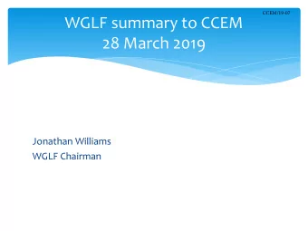 WGLF summary to CCEM  28 March 2019  Jonathan Williams  WGLF Chairman  Completed Key Comparisons