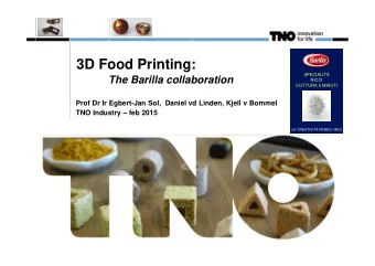 3D Food Printing:  SPECIALIT  The Barilla collaboration  RICCI  COTTURA 5 MINUTI  Prof Dr Ir