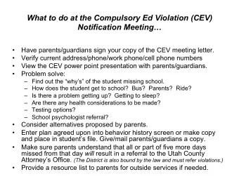 What to do at the Compulsory Ed Violation (CEV) Notification Meeting    Have