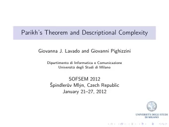 Parikhs Theorem and Descriptional Complexity  Giovanna J. Lavado and Giovanni Pighizzini