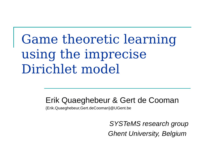 game theoretic learning using the imprecise dirichlet