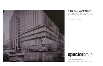 510 5 TH AVENUE  LANDMARKS PRESENTATION  S E P T E M B E R  2 5 ,  2 0 1 8  WWW.SPECTORGROUP.COM