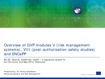 Overview of GVP modules V (risk management  systems), VIII (post-authorisation safety studies)  and