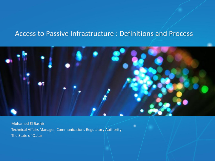 access to passive infrastructure definitions and process