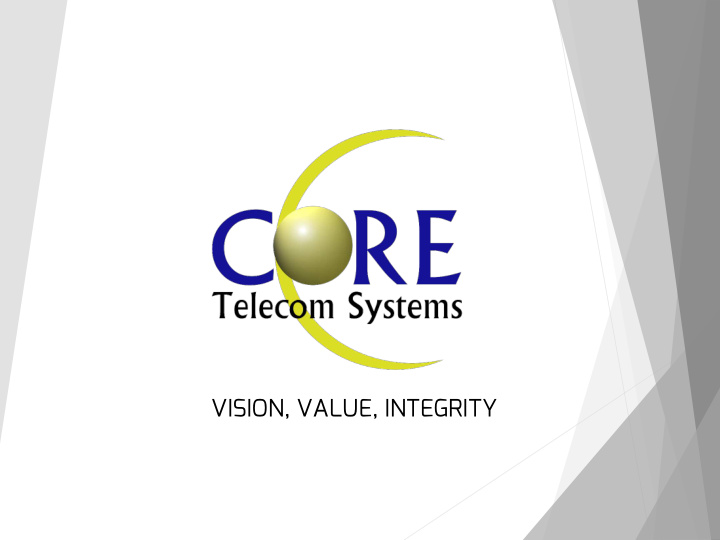 vision value integrity about core telecom systems