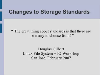 Changes to Storage Standards   The great thing about standards is that there are  so many to