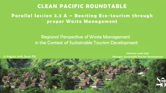 CLEAN PACIFIC ROUNDTABLE Parallel Session 2.3 A  Boosting Eco-tourism through  proper Waste
