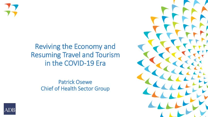 reviving th the economy and resuming travel and tourism