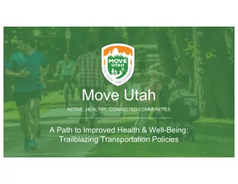 Move Utah  ACTIVE, HEALTHY, CONNECTED COMMUNITIES  A Path to Improved Health &amp; Well-Being: