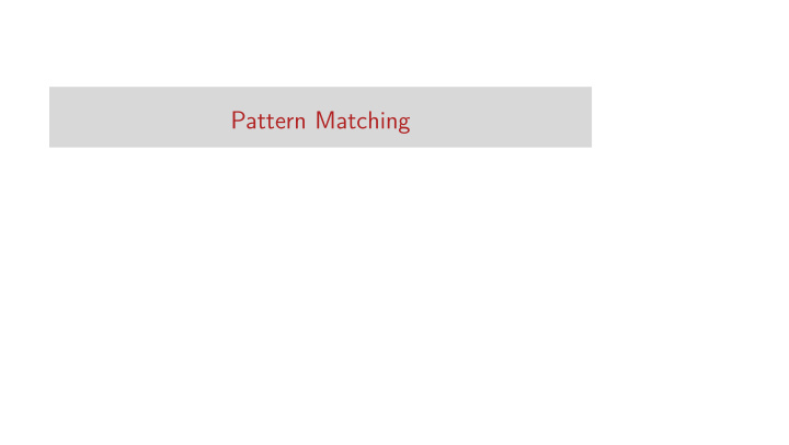 pattern matching reminder decomposition