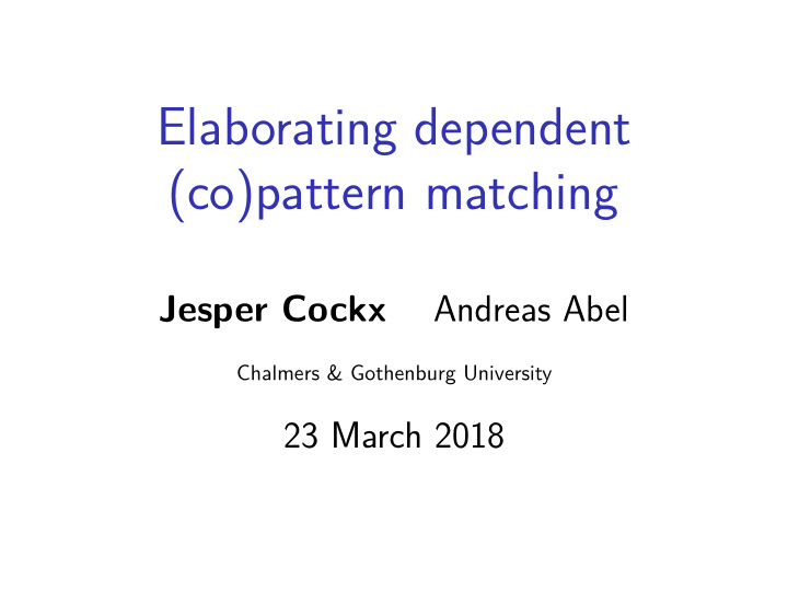 elaborating dependent co pattern matching