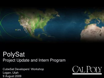 PolySat  Project Update and Intern Program  CubeSat Developers Workshop  Logan, Utah  9 August