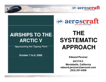 THE  AIRSHIPS TO THE  AIRSHIPS TO THE  SYSTEMATIC  ARCTIC V  APPROACH  APPROACH  A  Approaching the