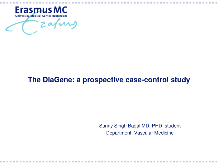 the diagene a prospective case control study