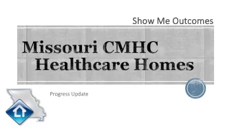 Show Me Outcomes  Progress Update  Netsmart  Pilot/ SPQM &amp;  Costing/ Data  BPM  Email  Disease