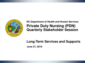 Private Duty Nursing (PDN)  Quarterly Stakeholder Session  Long-Term Services and Supports  June
