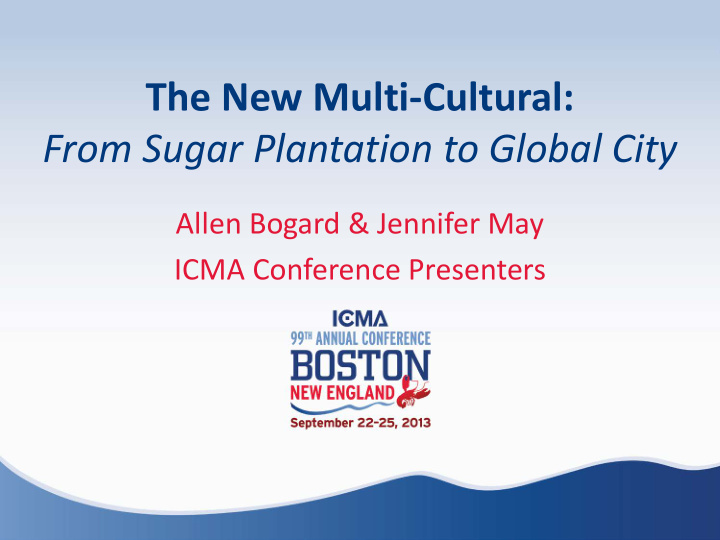 the new multi cultural from sugar plantation to global