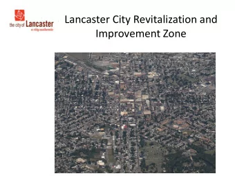 Improvement Zone  Challenges for the City  Unequal economic playing field between  developing