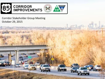 October 29, 2015  1 Whats Happening  on US 85 in  Douglas County?  1.  Douglas County and CDOT