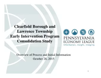 Clearfield Borough and  Lawrence Township  Early Intervention Program  Consolidation Study