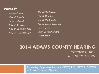 2014 ADAMS COUNTY HEARING  OCTOBER 9, 2014  5:30 PM TO 7:30 PM  Partnering Opportunities  with