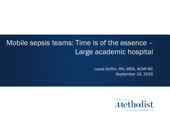 mobile sepsis teams time is of the essence large academic