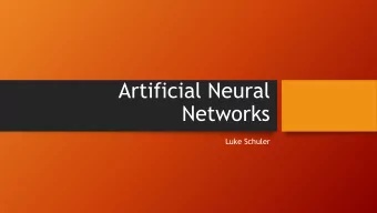Networks  Luke Schuler  Overview  What is an Artificial Neural Network?  History