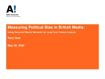 Measuring Political Bias in British Media:  Using Recurrent Neural Networks for Long Form Textual