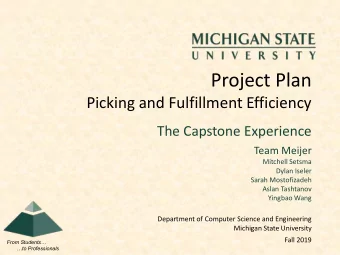 Project Plan  Picking and Fulfillment Efficiency  The Capstone Experience  Team Meijer  Mitchell