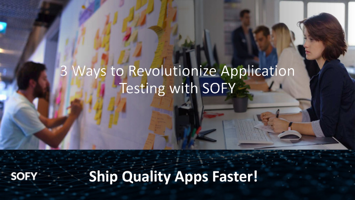 ship quality apps faster customer challenges